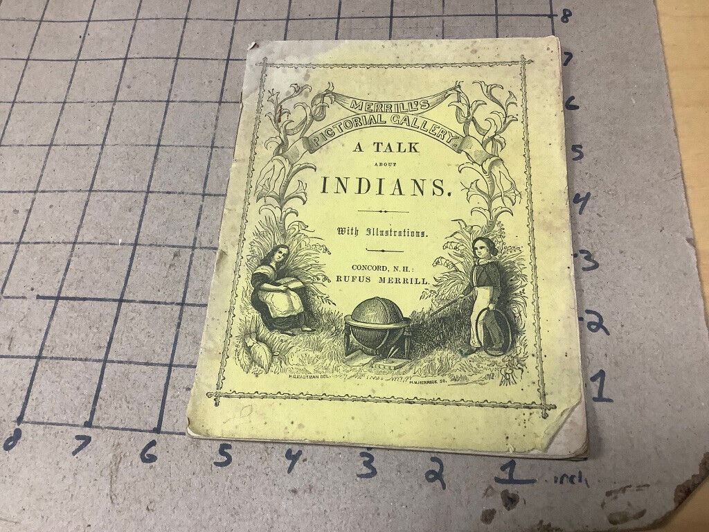original circa 1850\'s - a TALK about INDIANS - Rufus Merrill concord NH; 24pgs