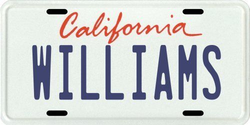 WILLIAMS or Your Name California License Plate - Customized License Plate