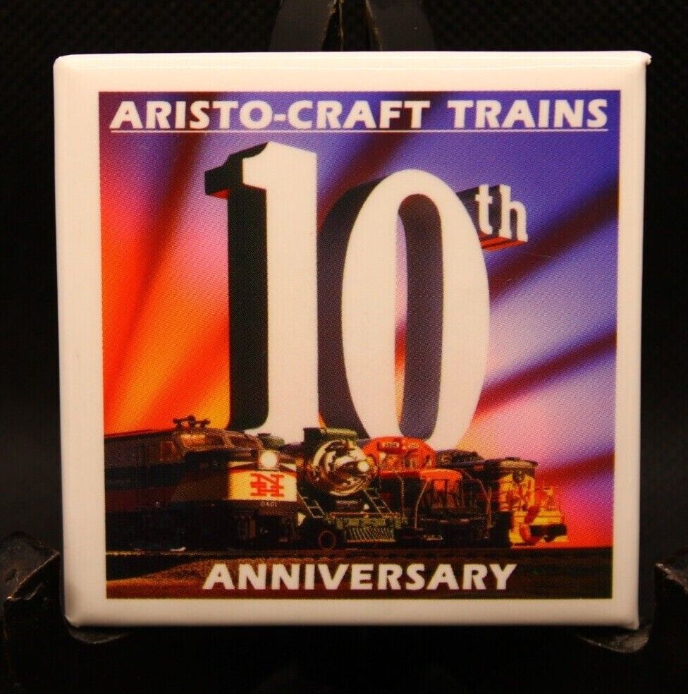 Square Pinback Button Aristo-Craft Trains 10th Anniversary 2.5\