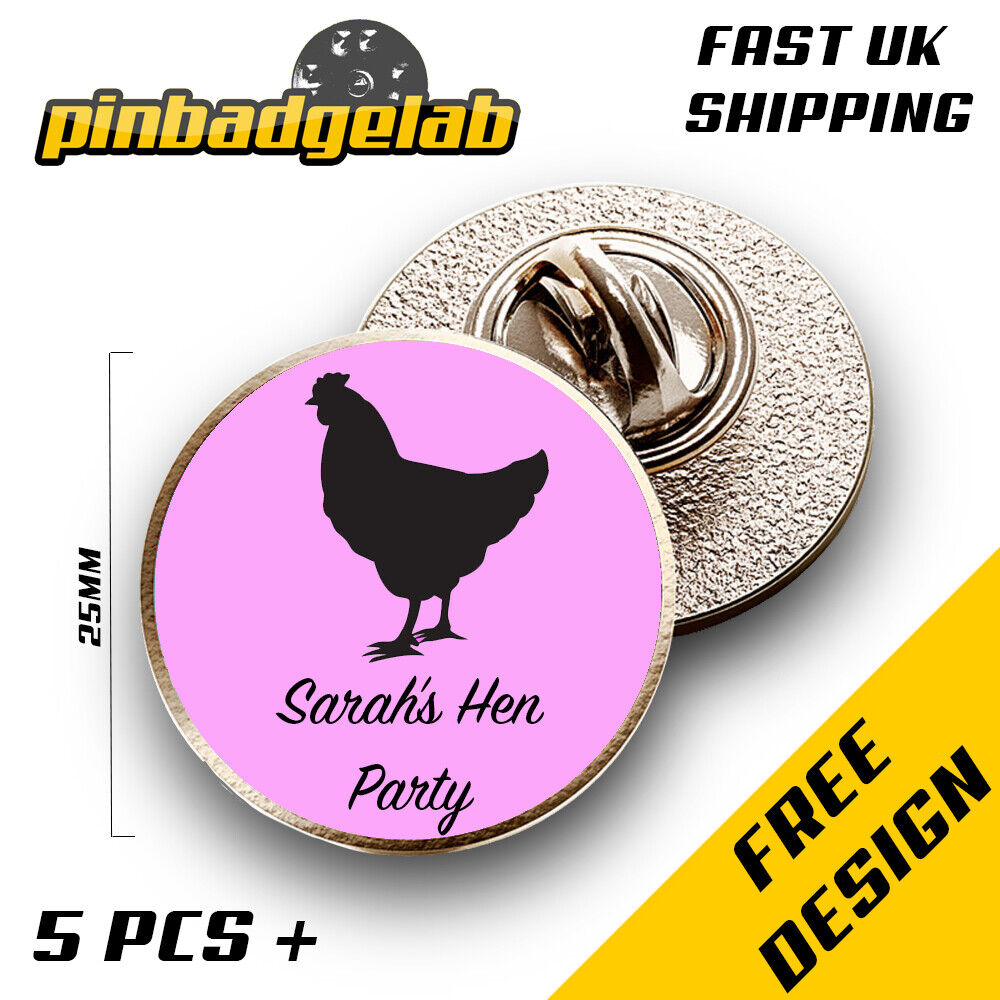 25mm Custom Personalised Hen Pin Badges