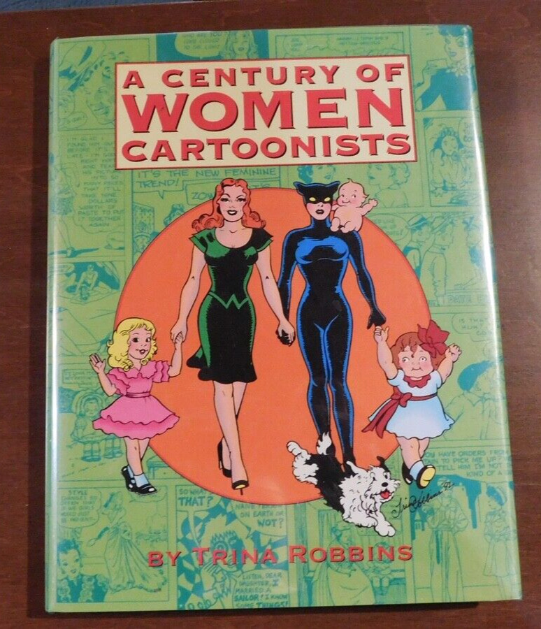 A CENTURY OF WOMEN CARTOONISTS  Signed by 6 and numbered HC  1993  Kitchen Sink