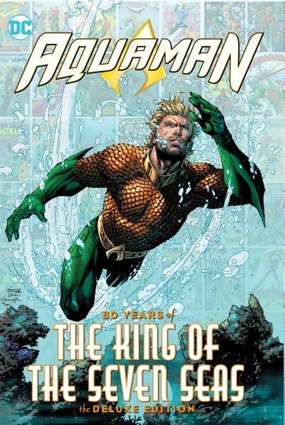 Aquaman : 80 Years of the King of the Seven Seas, Hardcover by Johns, Geoff; ...