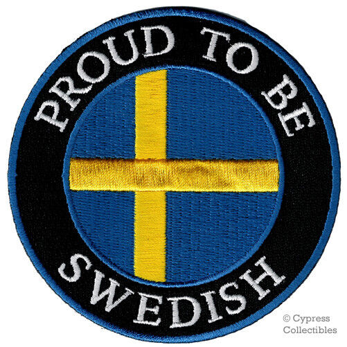 PROUD TO BE SWEDISH embroidered iron-on PATCH SWEDEN FLAG EMBLEM SVERIGE SWEDE
