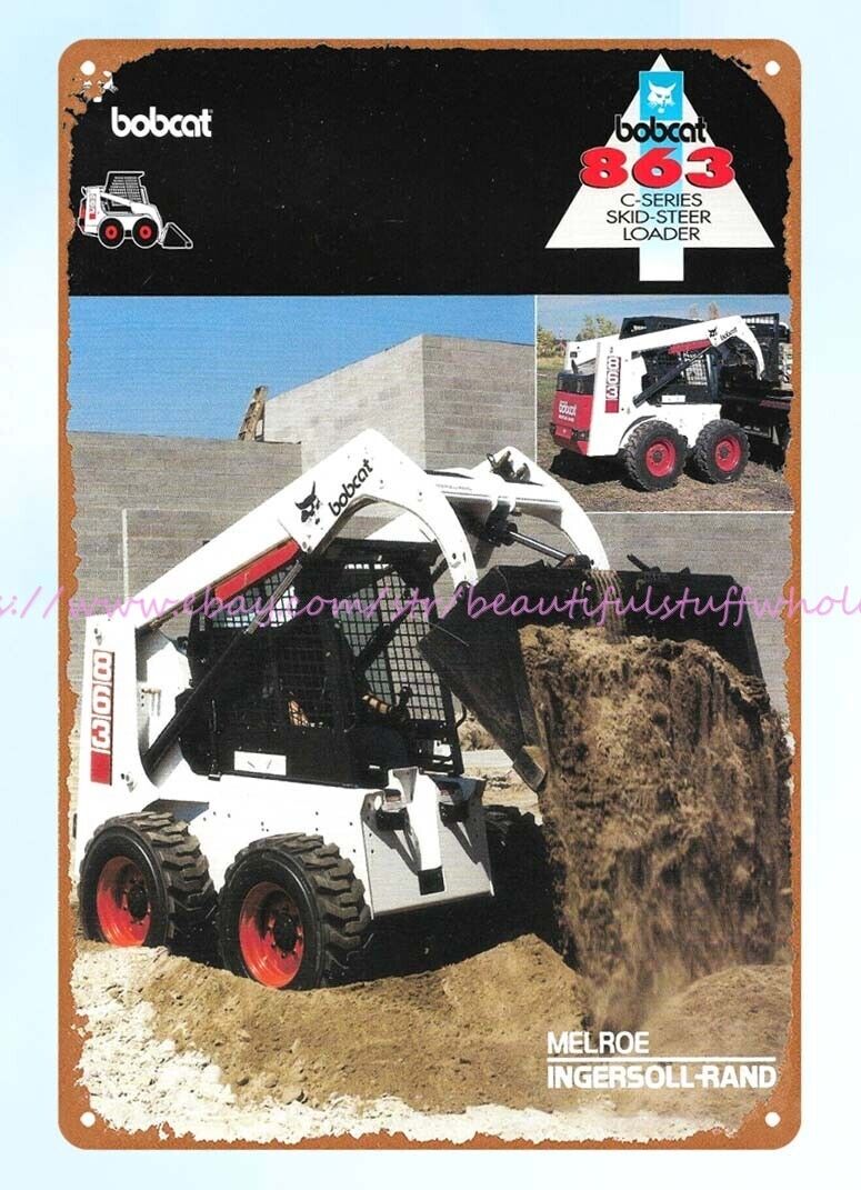 Bobcat 863 C Series Skid Steer Loader agriculture farming metal tin sign
