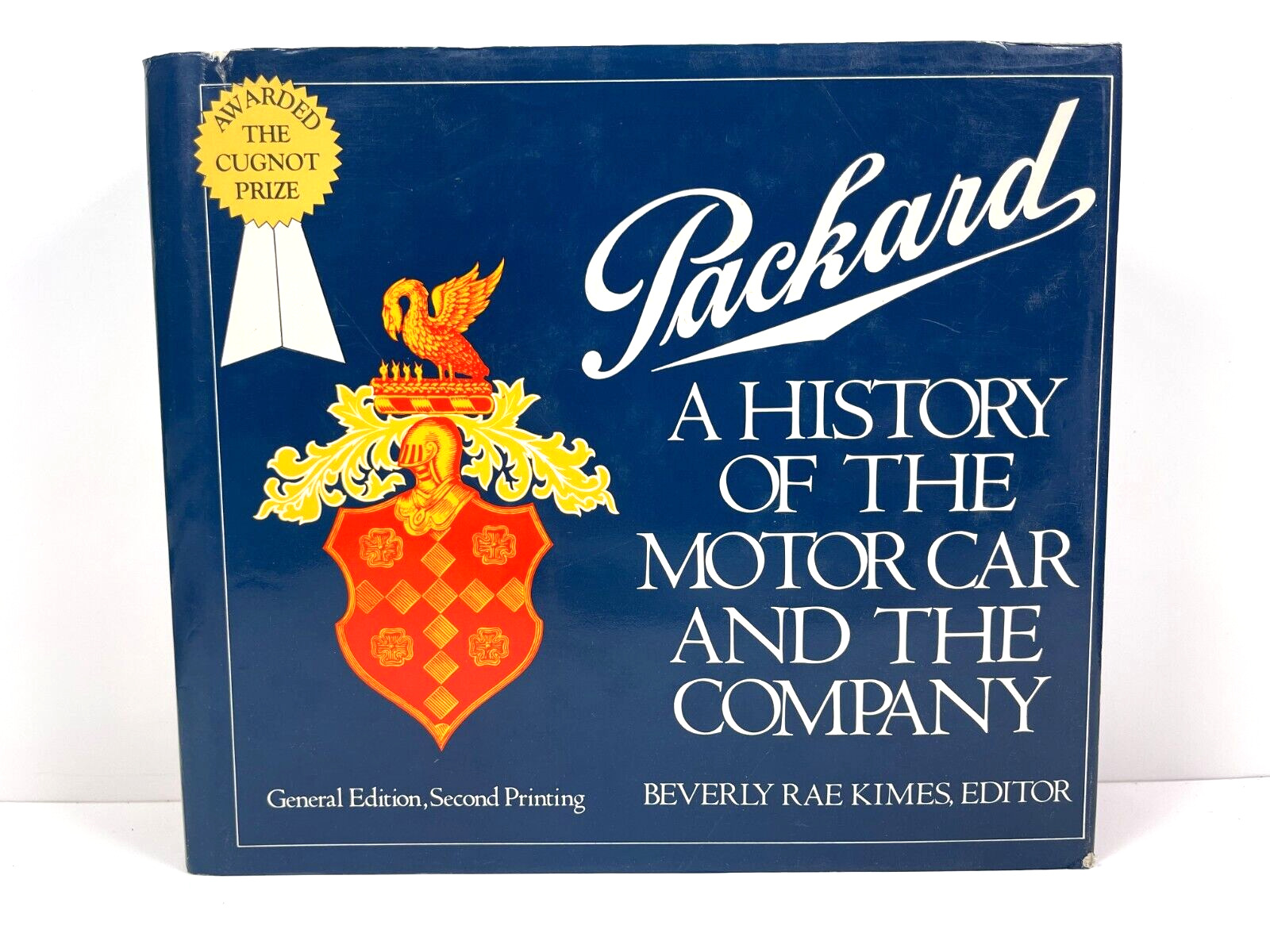 Packard : A History of the Motor Car and the Company by Beverly Rae Kimes