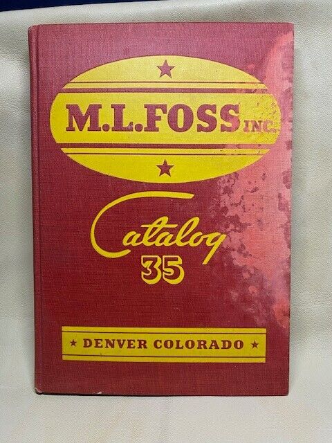 M.L. Foss Inc. Catalog 35~Denver Colorado 1935~Vintage Industrial Supply Catalog