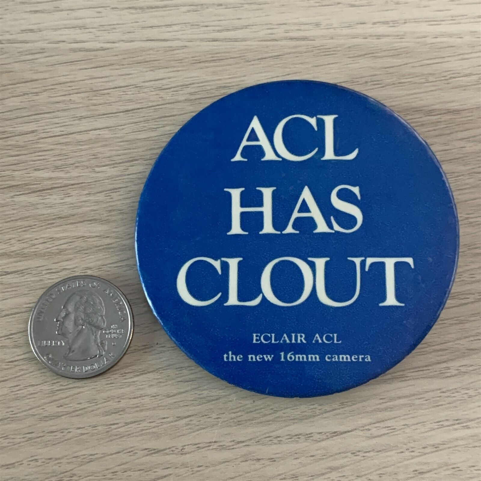 ECLAIR ACL Has Clout New 16MM Camera Vintage Pin Pinback Button #40891