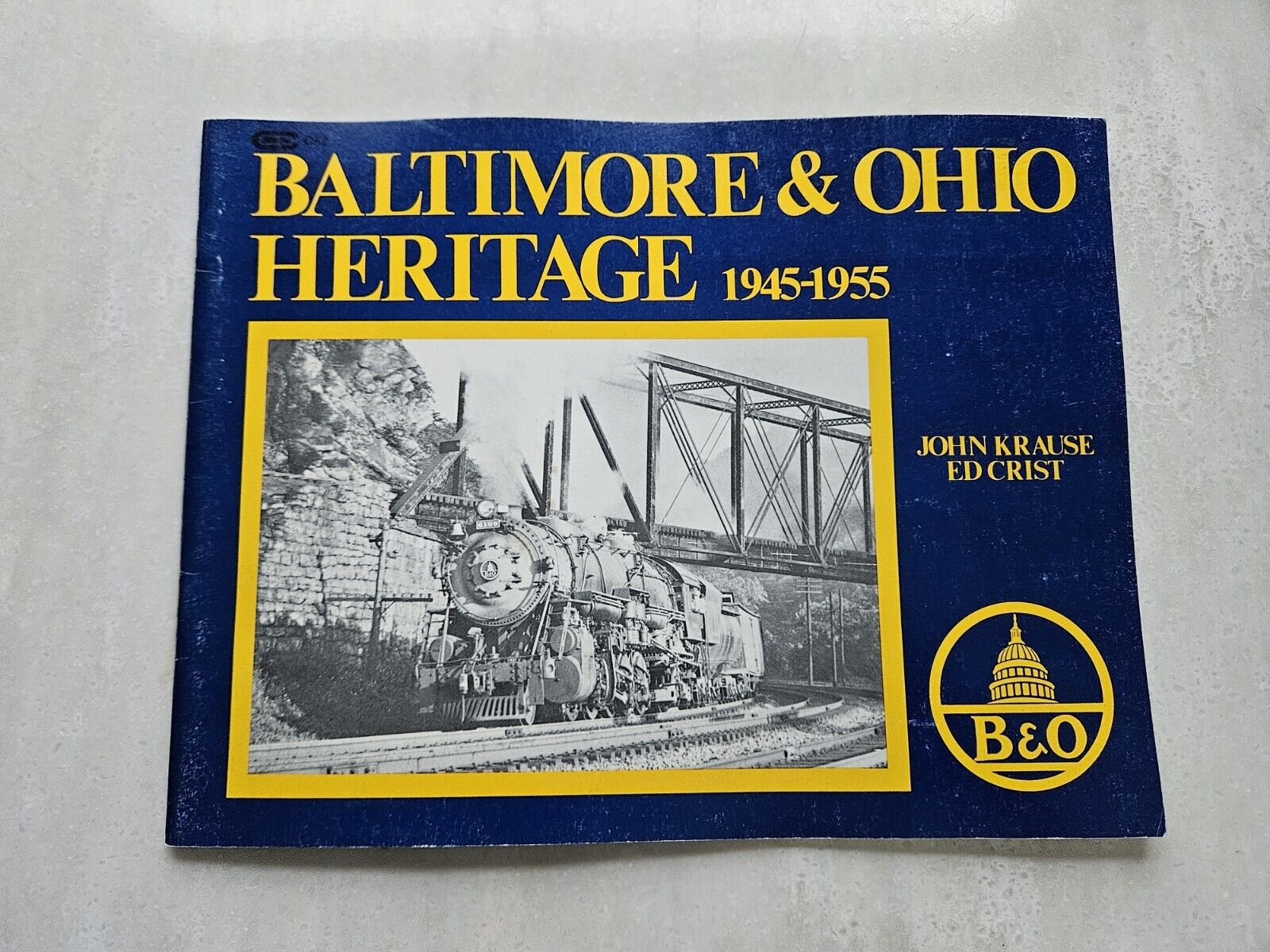 Baltimore & Ohio Heritage 1945-1955 Paperback John Krause & Ed Crist 1986
