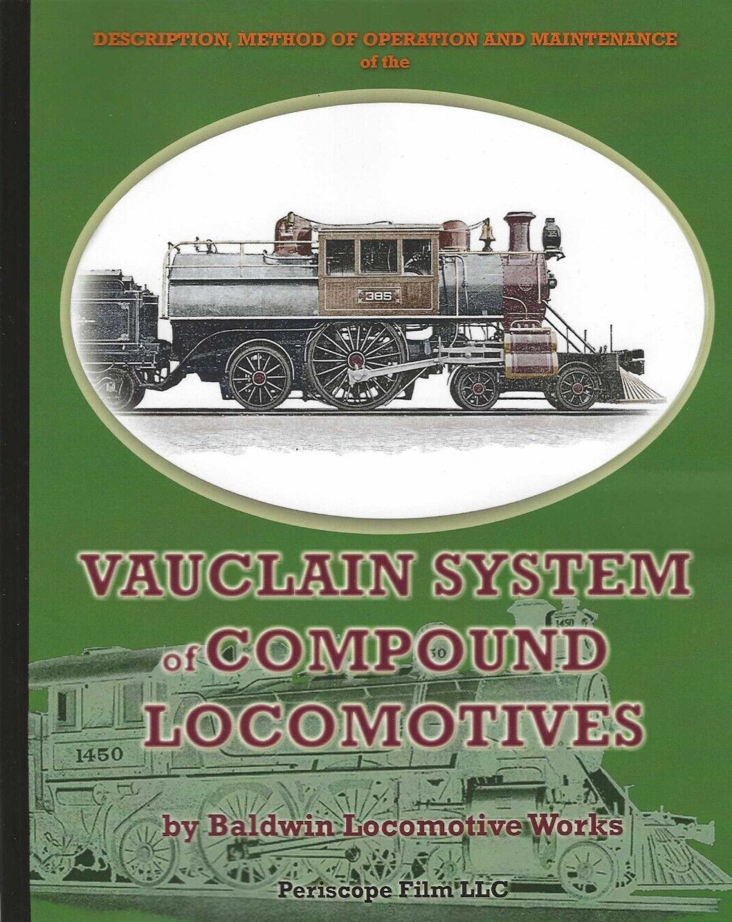 Vauclain System of Compound Locomotives / Baldwin Locomotives - (BRAND NEW BOOK)