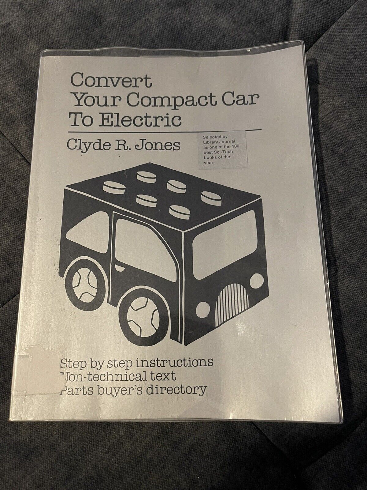 Vintage Convert Your Compact Car to Electric instruction manual Clyde R Jones