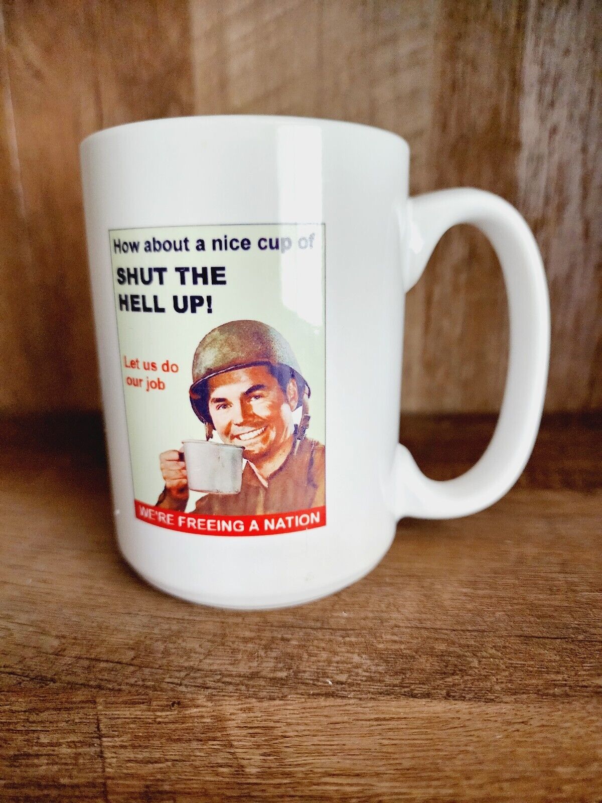 Vintage How About A Nice Cup Of Shut The Hell Up Art Decorative Coffee Mug. 