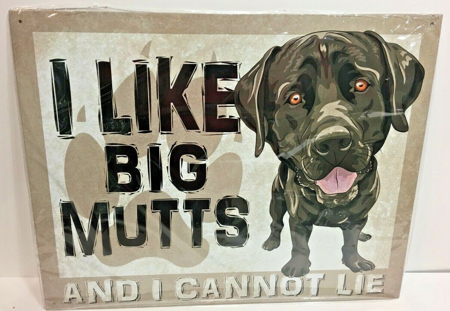 I Like Big Mutts And I Cannot Lie Metal Tin Sign 12.5\