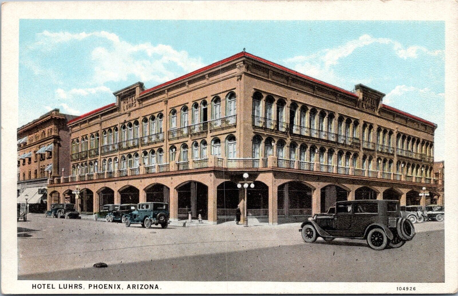 Hotel Luhrs, Phoenix Arizona - 1925 White Border Postcard - Old Cars- Curt Teich