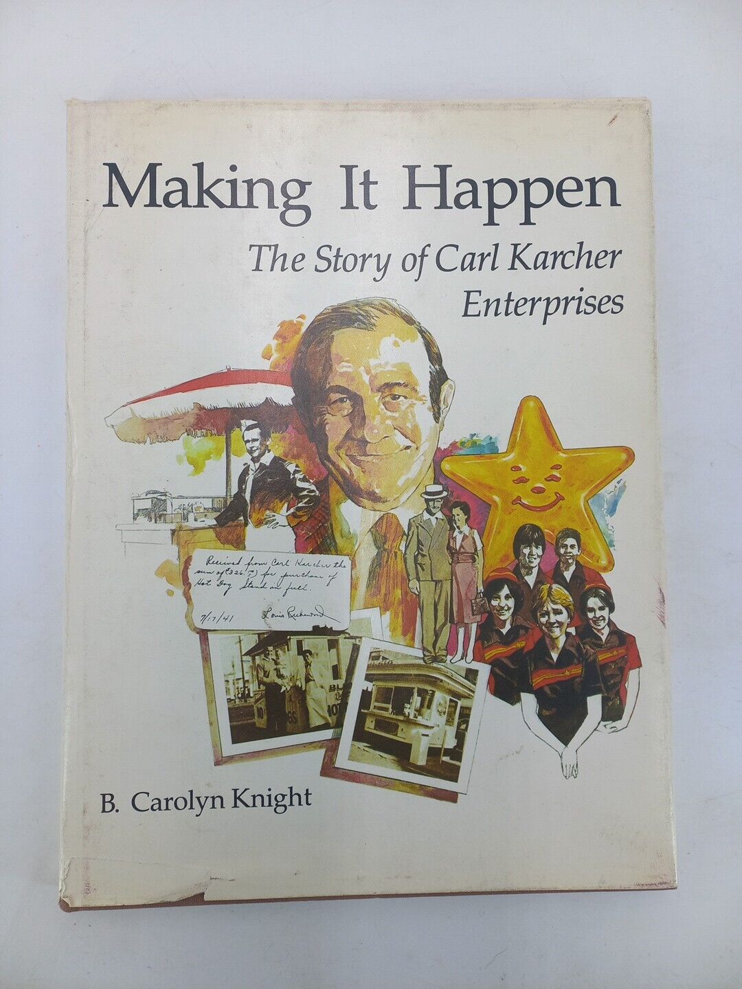 Carl Karcher Signed Making It Happen The Story Of Carl Karcher Enterprises 1981 