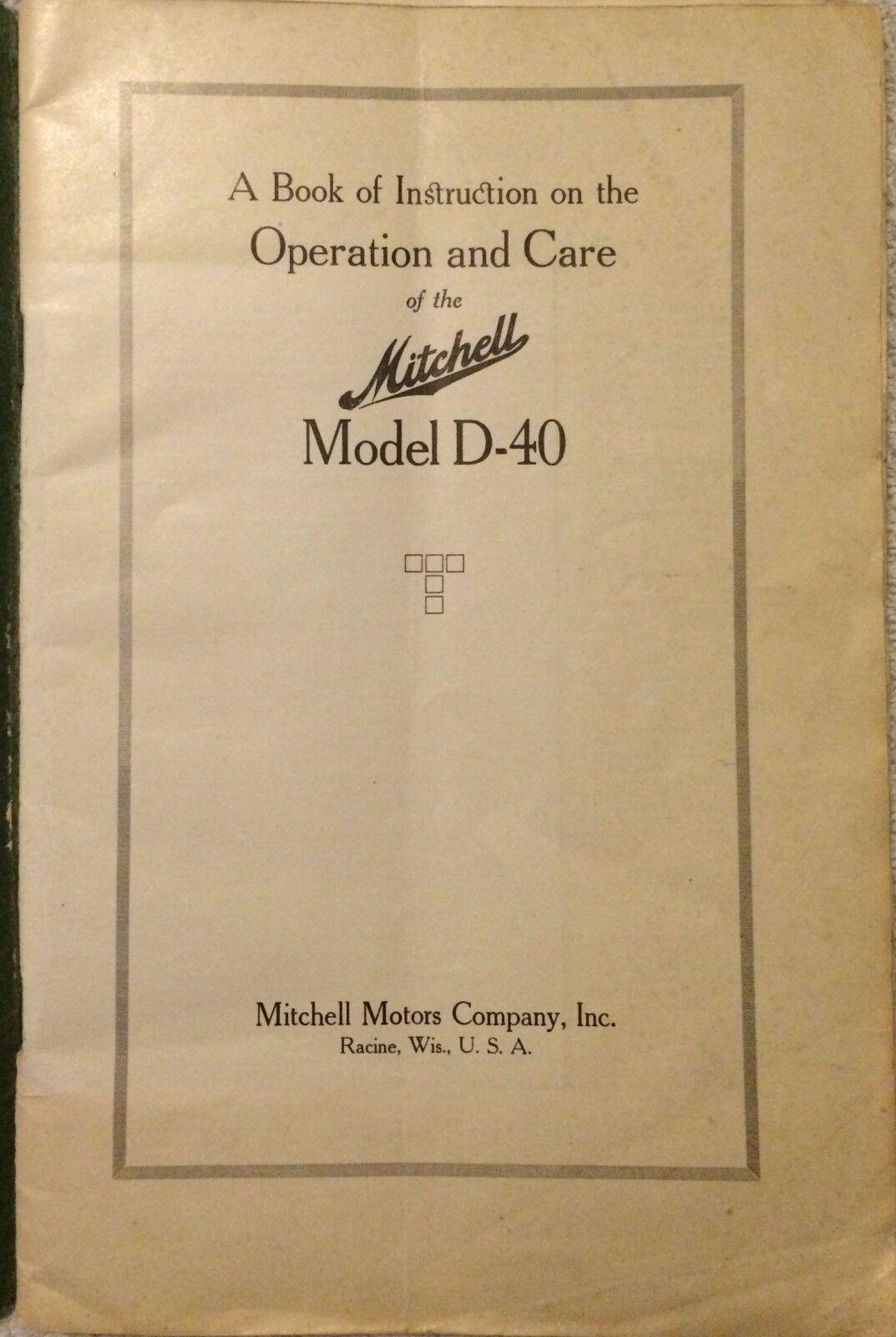 1918 Antique - Mitchell Model D-40 Book of Instruction - Operation & Care - RARE