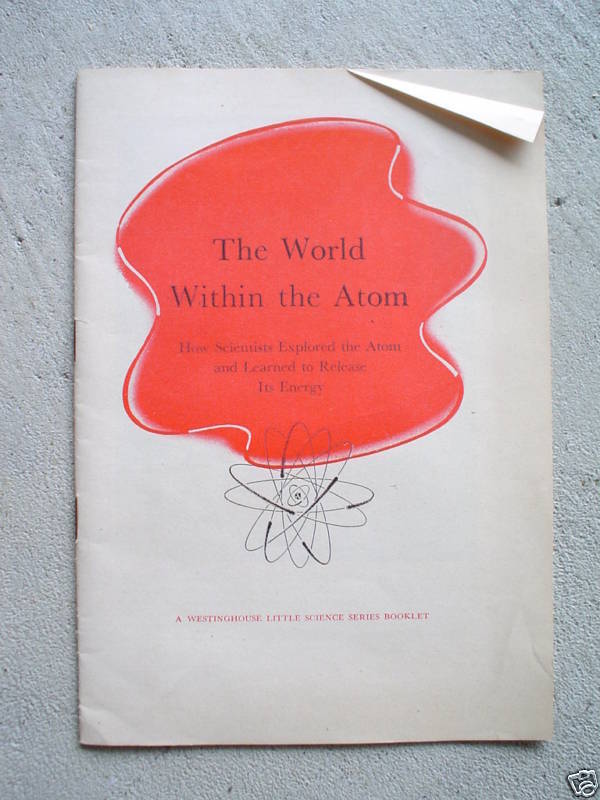 1946 Booklet The World Within the Atom by Westinghouse