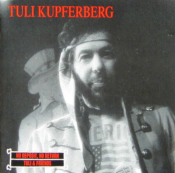 Tuli Kupferberg - NO DEPOSIT / NO RETURN  / TULI & FREINDS. CD. New in shrink