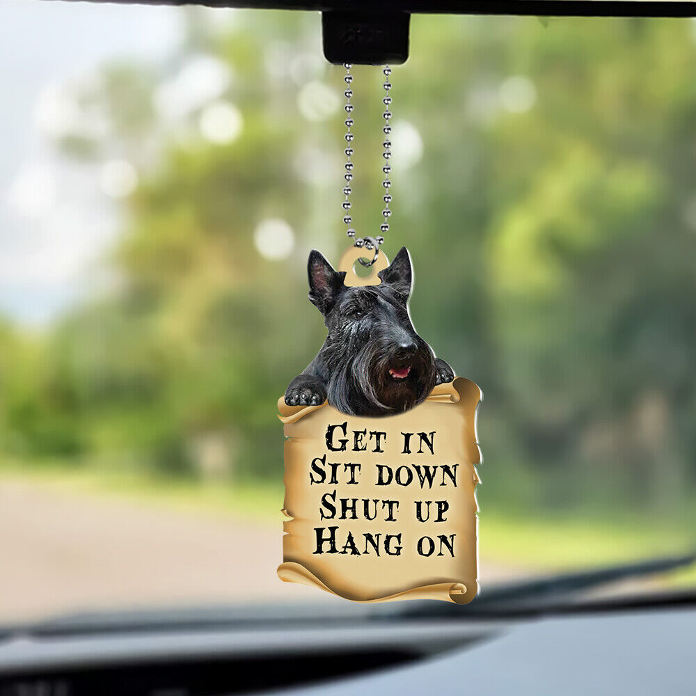 Funny Scottish Terrier Dog Get In Sit Down Shut Up Hang On Car Ornament Gift