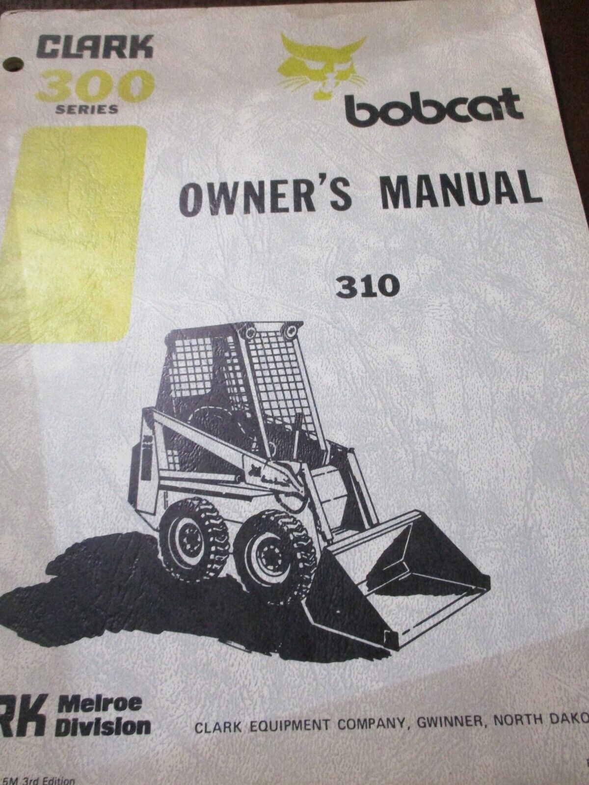 Clark Bobcat 310 Skid-Steer Loader Owner\'s Manual 1979