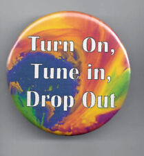 Retro  Repro Trippy Hippie Turn On, Tune In, Drop Out Button 2.25