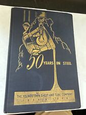 VINTAGE YOUNGSTOWN SHEET & TUBE STEEL COMPANY 1900-1948 50 YEARS IN STEEL BOOK picture