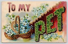 To My Pet Large Letter Greeting Posted Embossed Divided Back Postcard picture