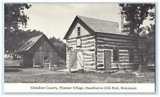 c1920's Ozauke County Pioneer Village Hawthorne Hills Park Wisconsin WI Postcard picture