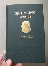 1923 Girard College Founder Stephen Girard 1st edition Illustrated- Philadelphia picture