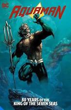 Aquaman: 80 Years of the King of the Seven Seas The Deluxe Edition by Geoff John picture