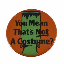 Vtg YOU MEAN THAT'S NOT A COSTUME Button Pin Lapel Pinback 80's 90's Nostalgia picture