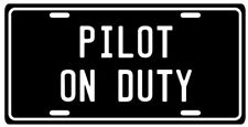 PILOT ON DUTY Vintage Old Style Aluminum License Plate picture