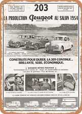 METAL SIGN - 1954 Peugeot 203 Peugeot Production Models 1955 At the 1954 Salon picture