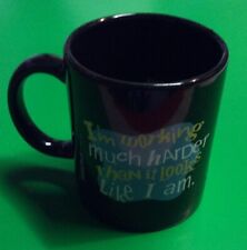 Vintage Linyi Coffee Mug ( I Working Much Harder Than It Look Like I Am.  picture