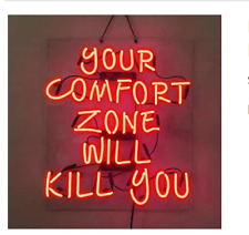 Your Comfort Zone Will Kill You Acrylic Neon Sign 24