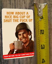 How about a nice big cup of shut the f **k up Metal Fridge Toolbox Magnet picture