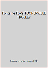 Fontaine Fox's TOONERVILLE TROLLEY picture