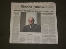 2018 JUNE 28 NEW YORK TIMES - TRUMP SET TO TILT COURT AS ANTHONY KENNEDY RETIRES picture