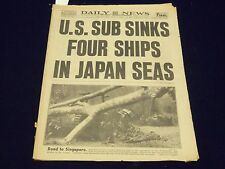 1942 MAR 13 NEW YORK DAILY NEWS - U. S. SUB SINKS FOUR SHIPS IN JAPAN - NP 1916 picture
