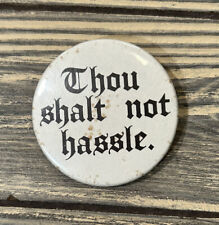 Vintage Thou Shalt Not Hassle 2.25” Pin Badge A Minit picture