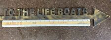 Vintage TO THE LIFE BOATS Arrow Brass Colored Sign 24