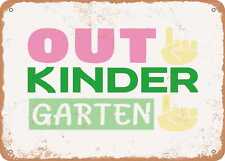Metal Sign - Out Kinder Garten - Vintage Look Sign picture