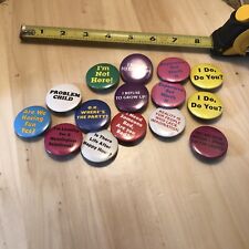 15 vintage russ berrie colorful buttons pins I Need Someone Bad Are You Bad picture