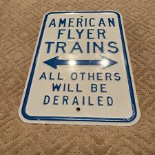 AMERICAN FLYER TRAINS All Others With Be Derailed RAILROAD SIGN picture