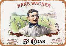 Metal Sign - Hans Wagner 5 Cent Cigars -- Vintage Look picture