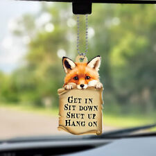 Funny Fox Get In Sit Down Shut Up Hang On Car Ornament, Fox Car Ornament Gift picture