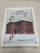 A Look At The Past: Williamstown, New York History Book 1991 picture