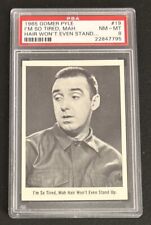 1965 Fleer Gomer Pyle I’m So Tired, Mah Hair Won’t Even Stand Up. Card #19 PSA 8 picture