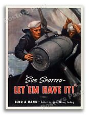 1940s Sub Spotted - Let ‘Em Have It WWII Historic War Navy Poster - 18x24 picture