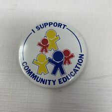 I Support Community Education Button Pin picture