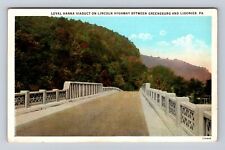 Ligonier PA-Pennsylvania, Loyal Hanna Viaduct, Lincoln Highway Vintage Postcard picture